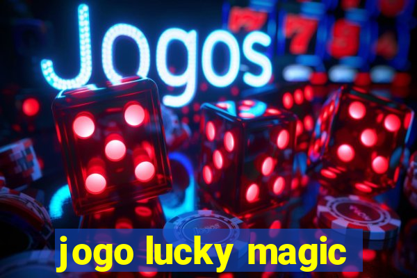 jogo lucky magic